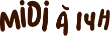 Logo Midi à 14h